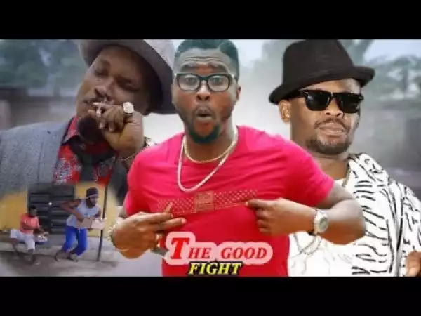 Video: The Good Fight 3&4 - Latest Nigerian Nollywoood Movies 2018